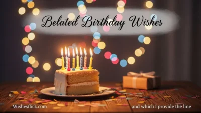 Belated Birthday Wishes