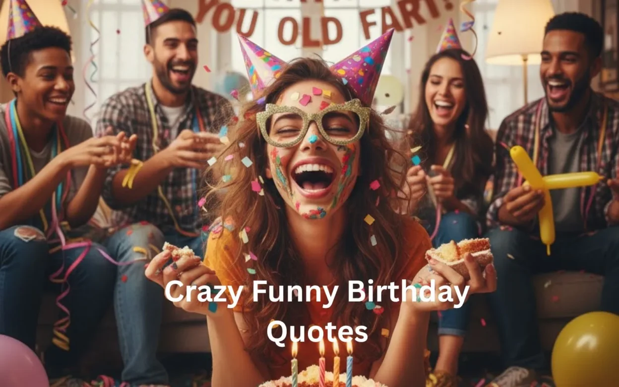 Crazy Funny Birthday Quotes