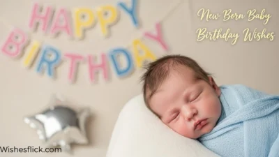 New Born Baby Birthday Wishes