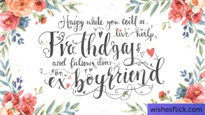 Birthday for Ex-Boyfriend Quotes