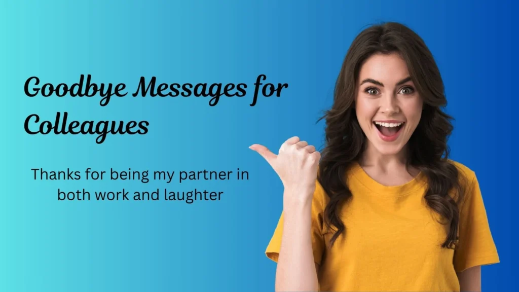 Goodbye Messages for Colleagues and Work Friends