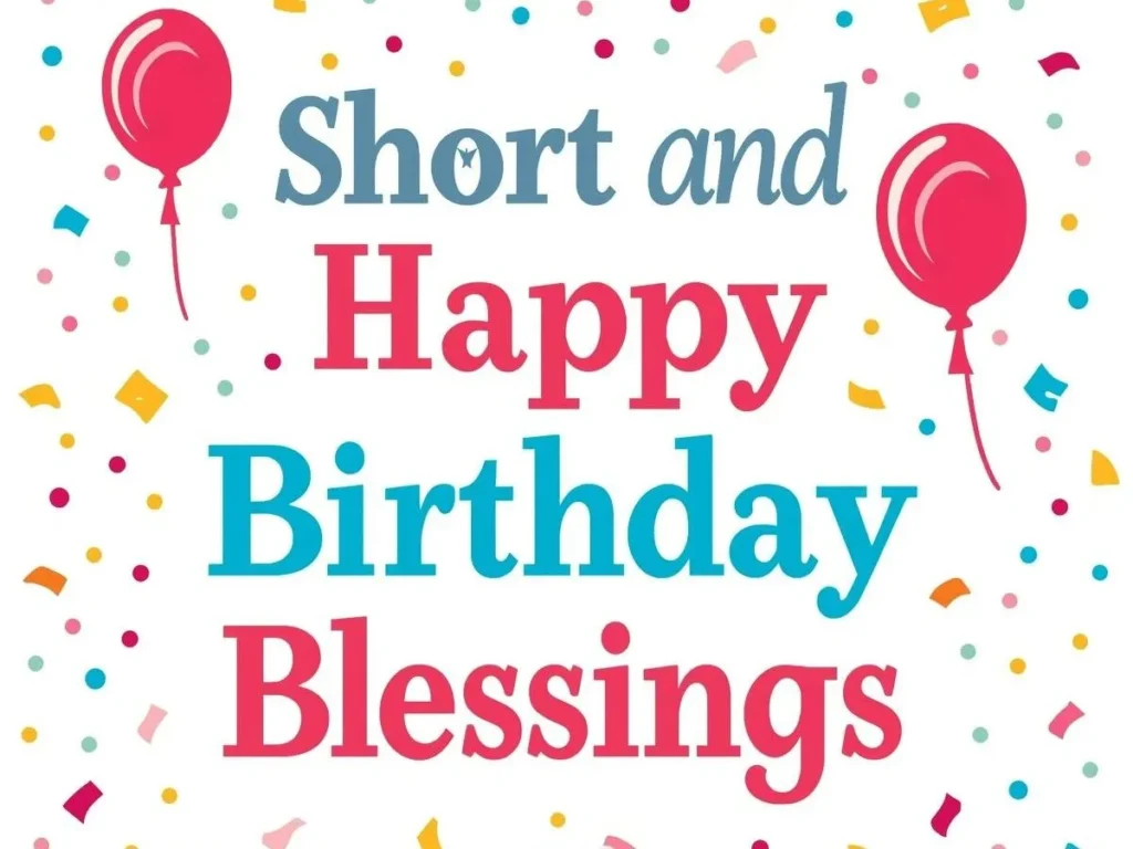Short and Sweet Happy Birthday Blessings