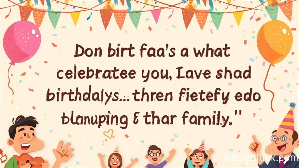 Short Funny Birthday Quotes for Family