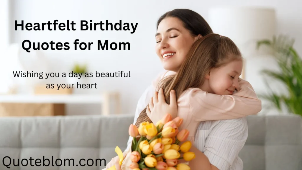 Heartfelt Birthday Quotes for Mom